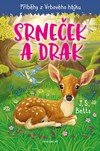 Příběhy z Vrbového hájku - Srneček a drak
