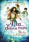 Alea, dievča mora: Rieka zabudnutia