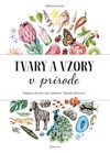 Maľovaná príroda. Tvary a vzory v prírode