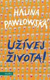 Užívej života - rady a glosy
