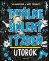Totálne šialený týždeň: Utorok