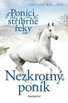 Poníci od stříbrné řeky – Nezkrotný poník