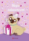 Mops oslavencem