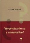 Vyrovnávanie sa s minulosťou?