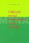 Odkryté mená slovenských miest a dedín