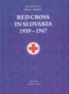 Red Cross in Slovakia 1939 - 1947