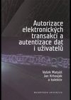Autorizace elektronických transakcí a autentizace dat i uživatelů