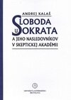 Sloboda u Sokrata a jeho nasledovníkov v skeptickej Akadémii