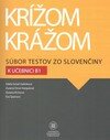 Krížom krážom Súbor testov zo slovenčiny k učebnici B1