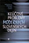 Kľúčové problémy moderných slovenských dejín 1848-1992