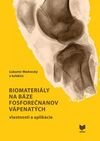 Biomateriály na báze fosforečnanov vápenatých – vlastnosti a aplikácie