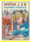 Anička z 2.B, pidimráz Pidonius a jak to vidí učitel Fousek?