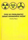 Úvod do problematiky zbraní hromadného ničení