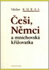 Češi Němci a mnichovská křižovatka