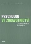 Psycholog ve zdravotnictví 2., upravené vydání