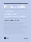 Poezie v exilu Čeští básníci za studené války a západní básnickátradice