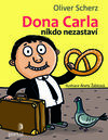 Dona Carla nikdo nezastaví
