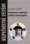 Bezpečnostné systémy - Projektovanie a hodnotenie systémov ochrany objektov