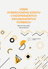 Vznik synergického efektu v kooperačných organizačných formách
