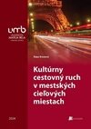 Kultúrny cestovný ruch v mestských cieľových miestach
