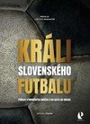 Králi slovenského futbalu