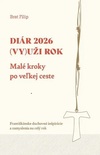 Diár 2026: (Vy)uži rok. Malé kroky po veľkej ceste