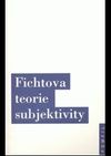 Fichtova teorie subjektivity