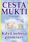 Cesta mukti-když nebesa promluví