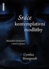 Srdce kontemplativní modlitby
