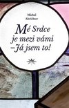 Mé Srdce je mezi vámi  Já jsem to!