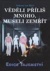Věděli příliš mnoho,museli zemřít