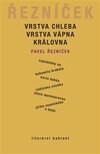 Vrstva chleba, vrstva vápna, královna