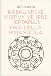 Kabalistické motivy ve spise Heptaplus Pika della Mirandola