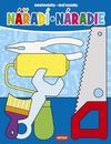 Omalovánky-Maľovanky - Nářadí-Náradie (CZ-SK vydanie)
