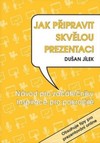Jak připravit skvělou prezentac