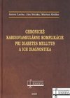 Chronické kardiovaskulárne komplikácie pri diabetes mellitus a ich diagnostika