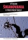 Výskum šikanovania v prostredí školy