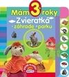 Mám 3+ roky - Zvieratká v záhrade a parku