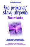 Ako prekonať stavy utrpenia