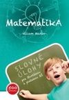 Matematika (Slovné úlohy pre štvrtákov a piatakov ZŠ), 2.rozšírené vydanie
