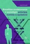 Kauzálne modelovanie v sociológii: princípy, metódy a aplikácie