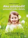 Ako oslobodit potenciál vášho dieťaťa od 3-6 rokov