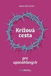 Krížová cesta pre uponáhľaných