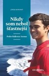 Nikdy som nebol šťastnejší: Pedro Ballester Arenas