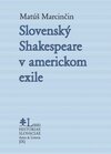 Slovenský Shakespeare v americkom exile