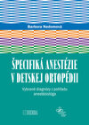 Špecifiká anestézie v detskej ortopédii