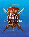 Bohu môžeš dôverovať