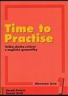 Time to Practise. Velká sbírka cvičení z anglické gramatiky - slovesné jevy