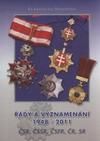 Řády a vyznamenání 1948-2011 ČSR, ČSSR, ČSFR, ČR, SR