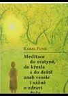 Meditace do svatyně, do křesla a do deště aneb vesele i vážně o zdraví duše